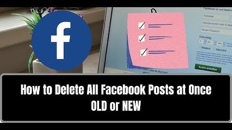 Delete all facebook post in one click? how to delete all facebook post in once ?
