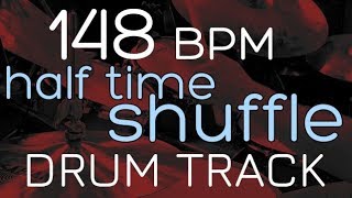 Half Time Shuffle - 148 BPM - DRUM TRACK