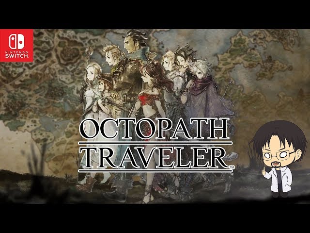 OCTOPATH TRAVELER - APERÇU DE LA DEMO [GAMEPLAY/FR]