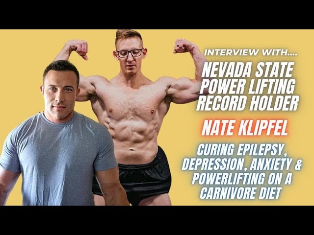 Curing Epilepsy, Depression, Anxiety and Powerlifting on a Carnivore Diet with Nate Klipfel!