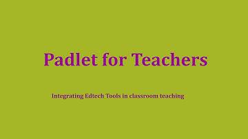 PADLET FOR TEACHERS I Integrating Edtech Tools into Classroom Teaching #edtech #padlet #onlinework