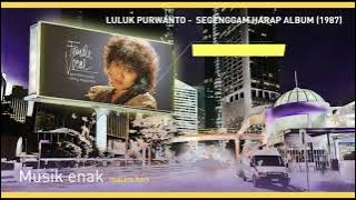 Luluk Purwanto - Segenggam Harap Album (1987)