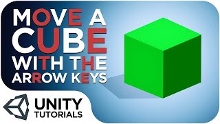 Unity 3d beginners Tutorial 2022 Move Cube