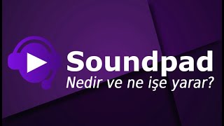 Soundpad Nedir Ve Ne Işe Yarar?