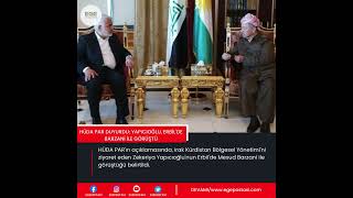 Hüda Par Duyurdu Yapıcıoğlu, Erbilde Barzani Ile Görüştü Üdapar Icıoğlu