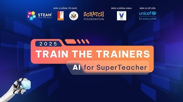 Vui học AI 05: Tự động hóa cùng GenAI| Train the Trainers 2025
