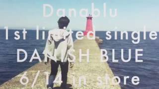 Danablu DEMO CD ダナブル Danablu 「DANISH BLUE」Official Trailer - YouTube