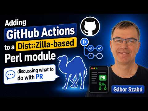 Adding GitHub Actions to a Dist::Zilla-based Perl module - discussing ...