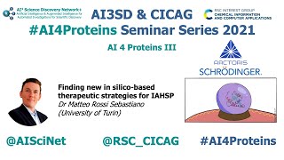 AI4Proteins: Finding new in silico-based therapeutic strategies for IAHSP Dr Matteo Rossi Sebastiano