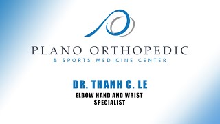Expert Care for Athletes: Meet Dr. Thanh Le, Elbow, Hand & Wrist Orthopedic Surgeon