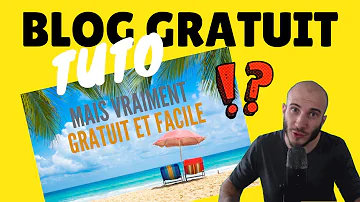 Quel site pour faire un blog gratuit ?