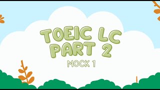 Toeic LC Test 2. Part2 9-19번 문제 (호주/영국/미국발음포함)