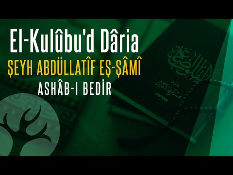 Ashab-ı Bedir | El-Kulûbu'd Daria