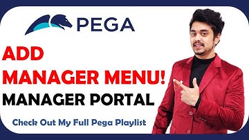 [38] Add New Menu Item in Pega 8.6 Manager Portal | Configure Navigation for Managers | Vinay Jagga