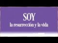 soy la resurreccion