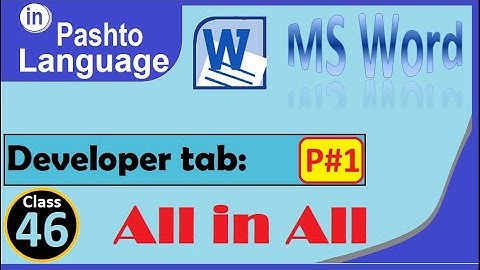 ms word 2010 Developer tab in Pashto part. 1 | winword 2010 Developer tab in pashto
