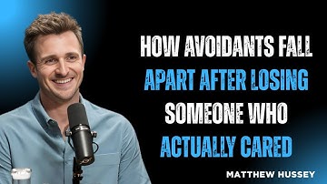 How Avoidants Fall Apart After Losing Someone Who Actually Cared||Matthew Hussey