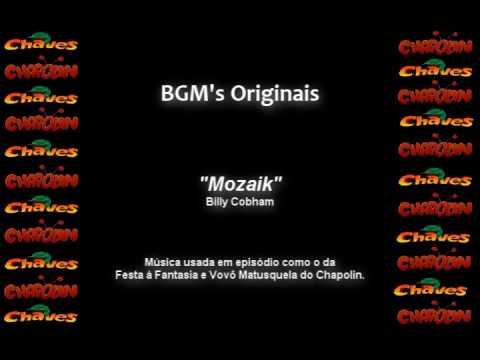 CHAVES & CHAPOLIN - BGM Original - Mozaik