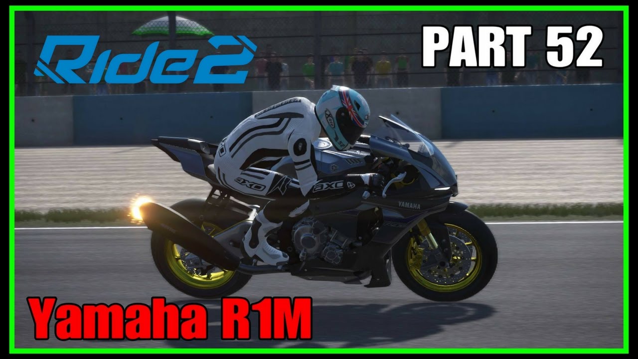 RIDE 2 PS4 PRO gameplay Part 52 | YAMAHA YZF R1M | #RIDE2 - YouTube