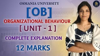 OB | ORGANISATIONAL BEHAVIOUR | UNIT-1 | FUL EXPLANATION | 12 MARKS | OU SEM-2 | @shivanipallela 