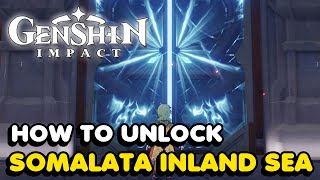Genshin Impact 3.6 - How To Unlock Somalata Inland Sea Domain