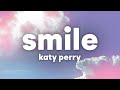 Katy Perry - Smile (Lyrics) 😃