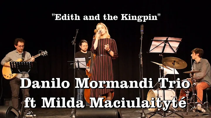 Danilo Mormandi Trio ft Milda Maiulaityt - Edith a...