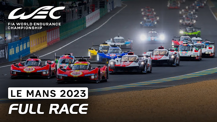 Full Race I 2023 24 Hours of Le Mans I FIA WEC