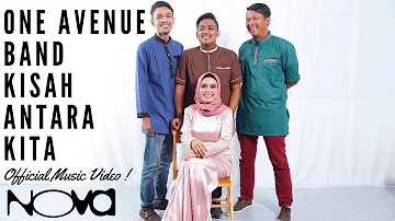 ONE AVENUE BAND - Kisah Antara Kita (Official Music Video)