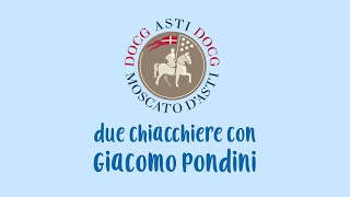Due Chiacchiere Con Giacomo Pondini, Direttore Del Consorzio Dellasti E Moscato Dasti Docg.