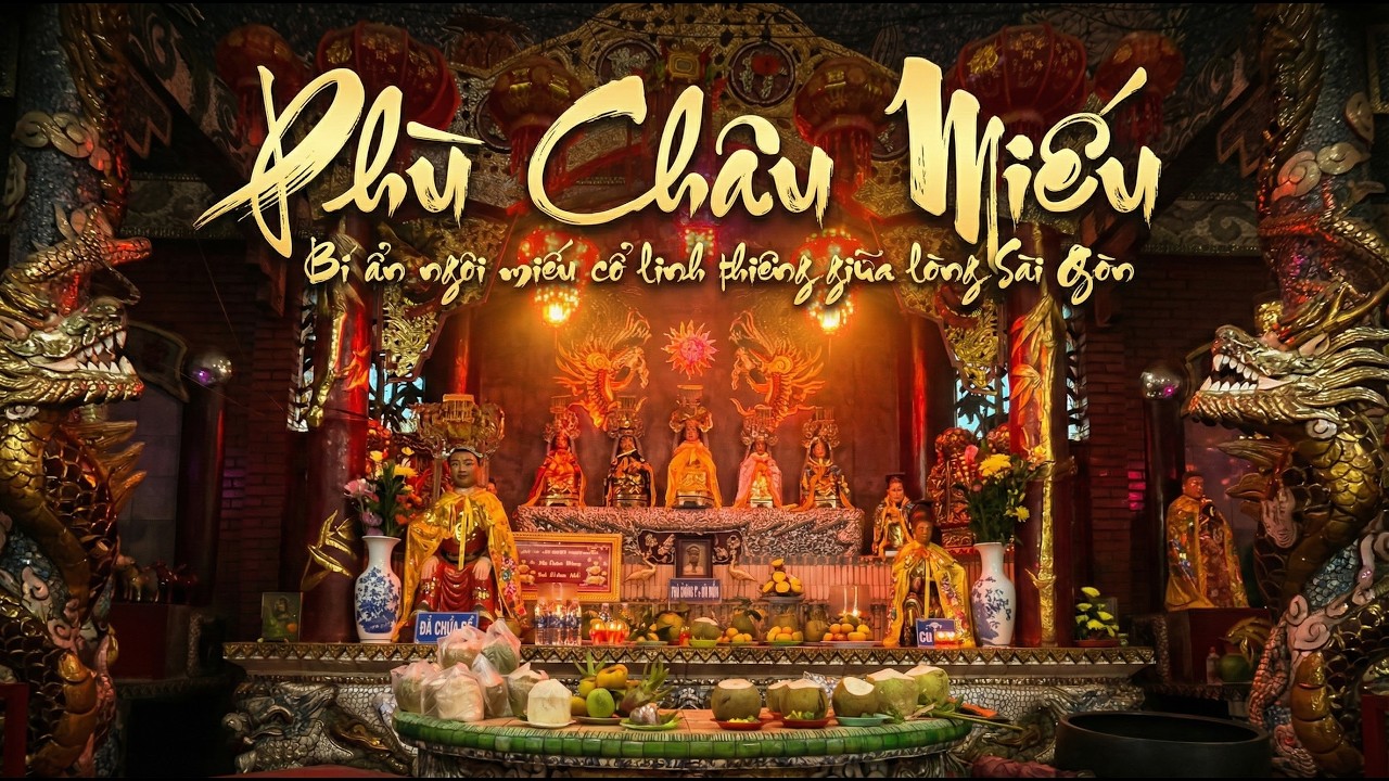 Phù Châu Miếu Gò Vấp – Ngôi Miếu Nổi Linh Thiêng Giữa Sài Gòn | Khám Phá Cảnh Quan Độc Đáo.