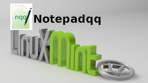 Notepadqq : Notepad++ Clone For Linux Mint (Ubuntu)