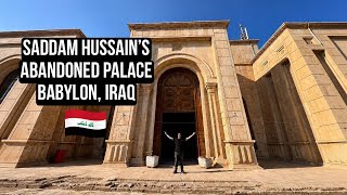 We went inside SADDAM HUSSEIN'S Abandoned Palace, Babylon, IRAQ 🇮🇶