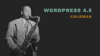 WordPress 4.5 “Coleman”