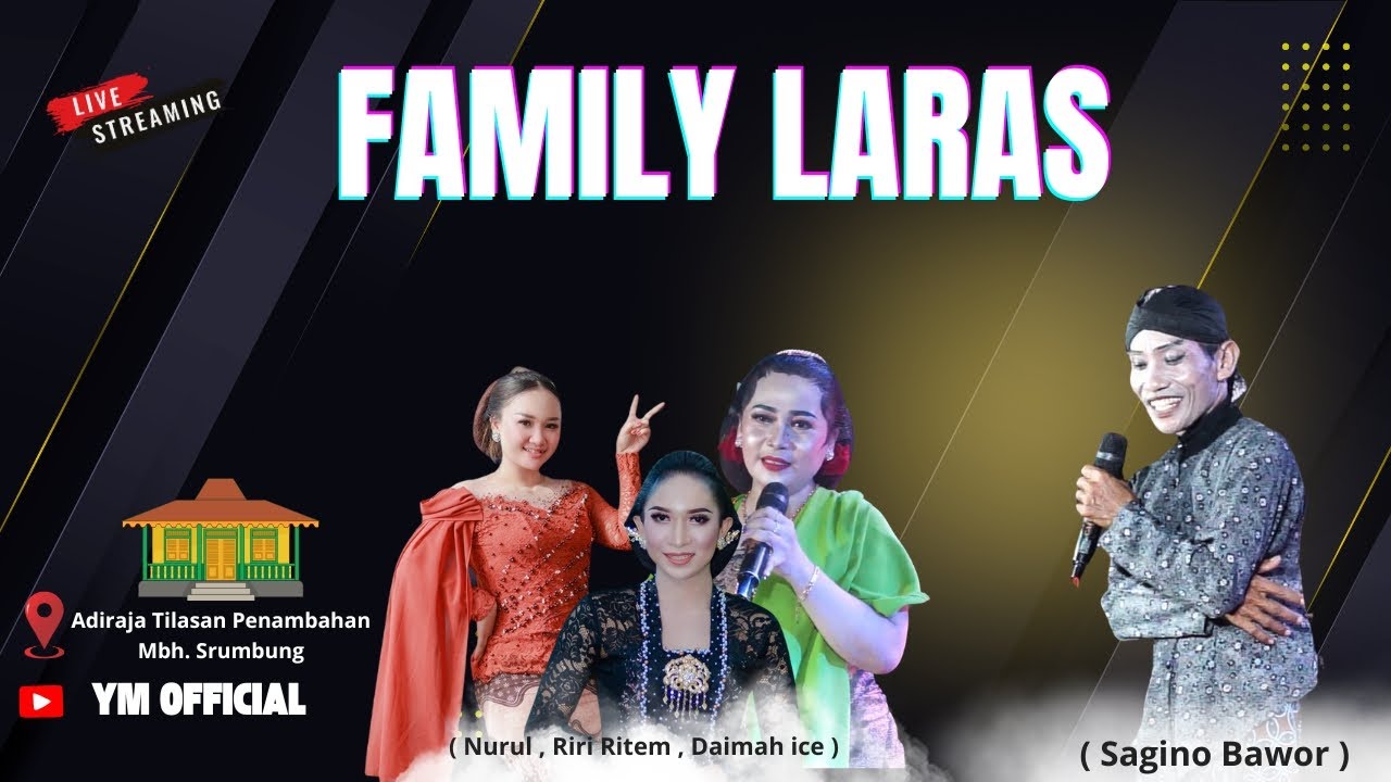 LIVE STREAMING FAMILY LARAS - ADIRAJA TILASAN PANEMBAHAN MBAH SRUMBUNG - 19 SEPTEMBER 2025