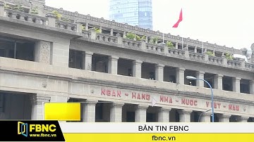 FBNC - Ngân hàng nhà nước hạ tỷ giá trung tâm thêm 5 đồng
