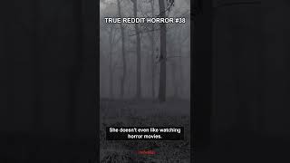 SCARY STORY — My wife has been peeking at me from around corners and behind furniture. It's  (#38)