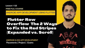 Flutter Row Overflow  The 2 Ways to Fix the Red Stripes Expanded vs  Scroll || Lesson 15 ||
