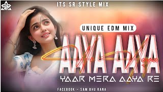 Aaya Aaya  Remix  Aag Ka Gola  Unique Edm Mix  Its Sr Style Remix