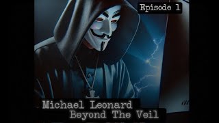 Rsyslog Michael Leonard - Beyond The Veil- Episode 1 Guide