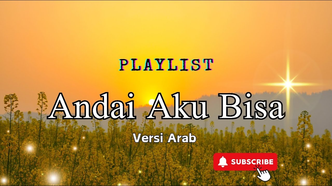 Lirik Lagu "Andai Aku Bisa"-Versi Arab - YouTube