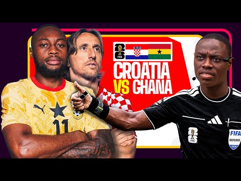 Ghana Vs Croatia.. Final Game Let’s Go 🔥🔥🔥🔥🔥🔥🔥😂😂