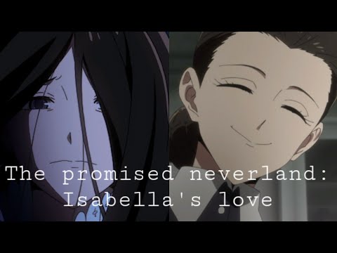 The tragic story of Isabella (The Promised Neverland)