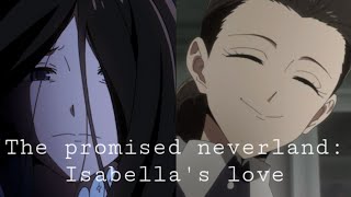 The tragic story of Isabella (The Promised Neverland)