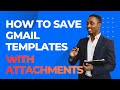 How to Save Gmail Templates with Attachments — The Easiest Way to Send Emails Faster
