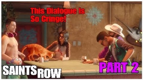 Saints Row Reboot Part 2 - This Game Is Making Me Cringe So Bed