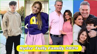 Ryder Tully Family Members Real Name And Ages 2024