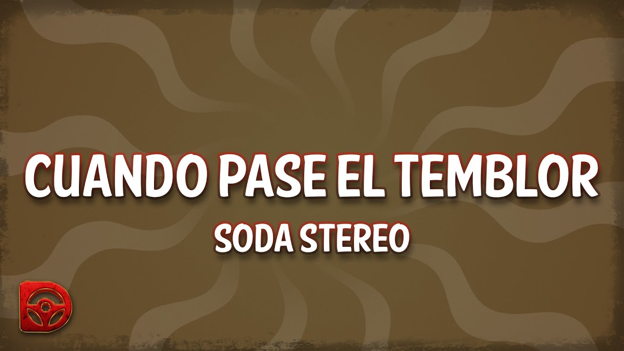 Soda Stereo - Cuando Pase el Temblor (Letra/Lyrics)