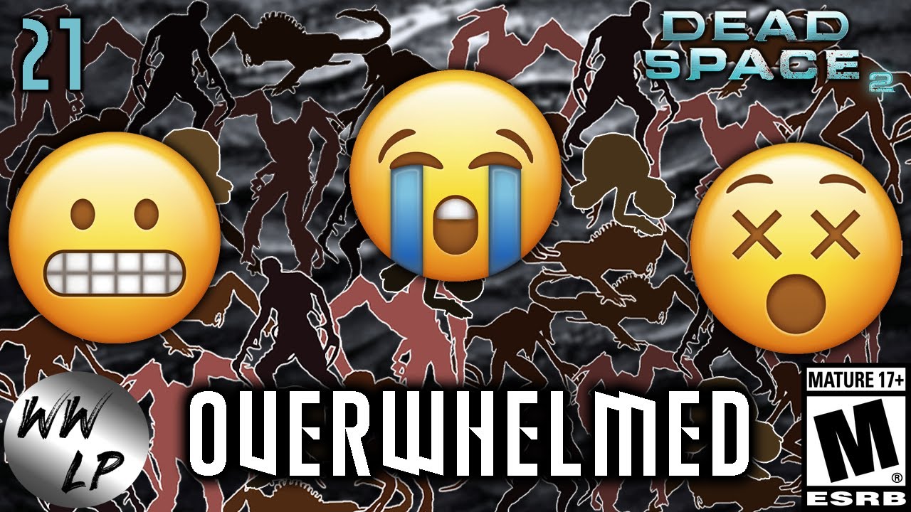 Dead Space 2 Part 21: Critically Overwhelmed!!