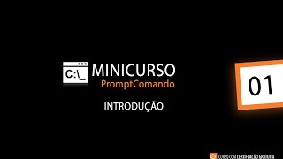 Minicurso Prompt de Comando (CMD) do Windows Aula 1 Introdução